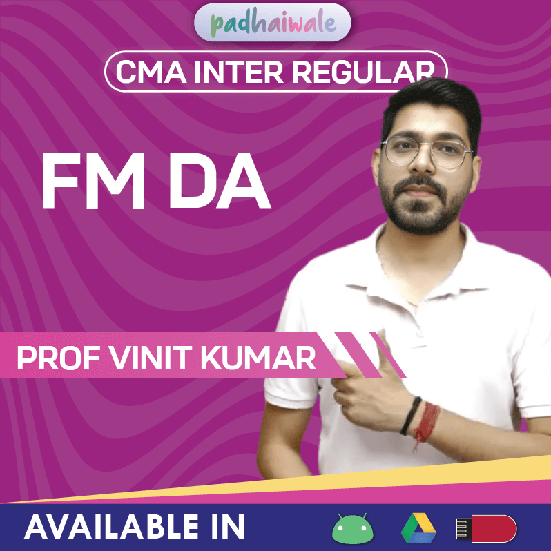 CMA Inter Financial Management and Business Data Analytics FMDA Regular Classes by Prof Vinit Kumar as per ICMAI syllabus