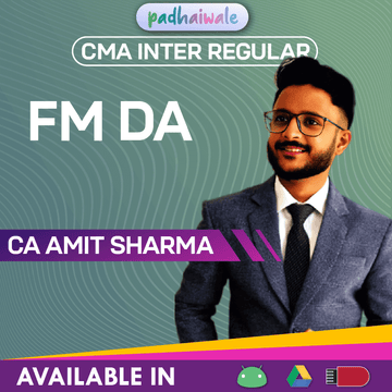 CMA Inter FM DA Regular Batch by CA Amit Sharma