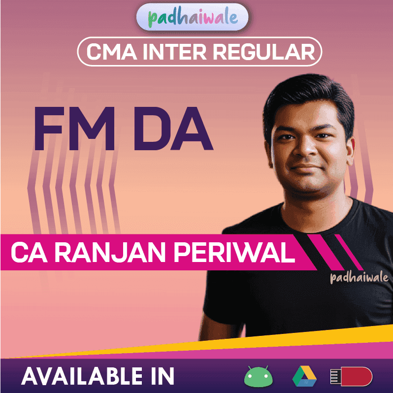 CMA Inter FM DA Regular Batch by CA Ranjan Periwal