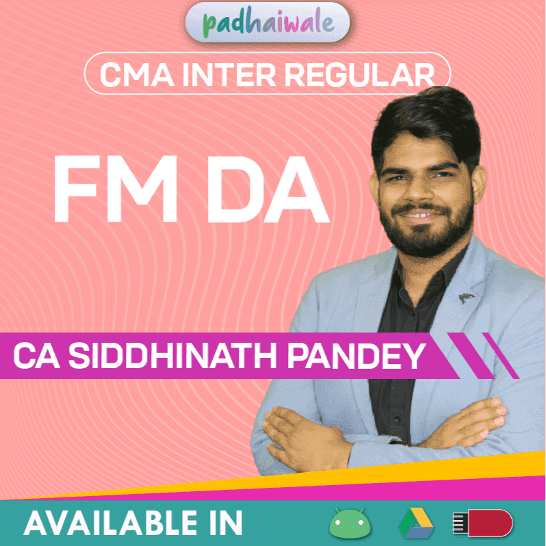 CMA Inter FM DA Regular Batch by CA Siddhinath Pandey