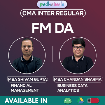 CMA Inter Financial Management and Data Analytics Regular Online Classes by MBA Shivam Gupta and CS MBA Chandan Sharma for ICMAI
