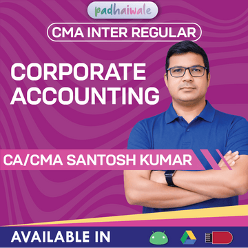 CMA Inter Financial Accounting Regular Classes by CA CMA Santosh Kumar as per ICMAI syllabus