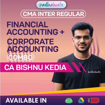 CMA Inter Financial Accounting + Corporate Accounting Combo Regular Batch by CA Bishnu Kedia