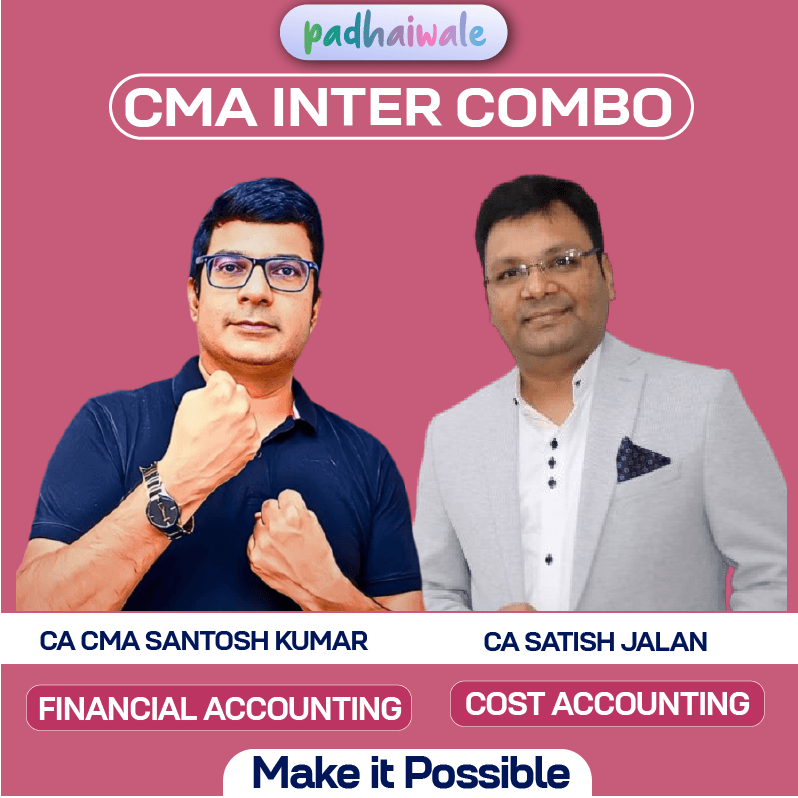 CMA Inter Financial Accounting + Cost Accounting Combo Regular Batch by CA CMA Santosh Kumar & CA Satish Jalan