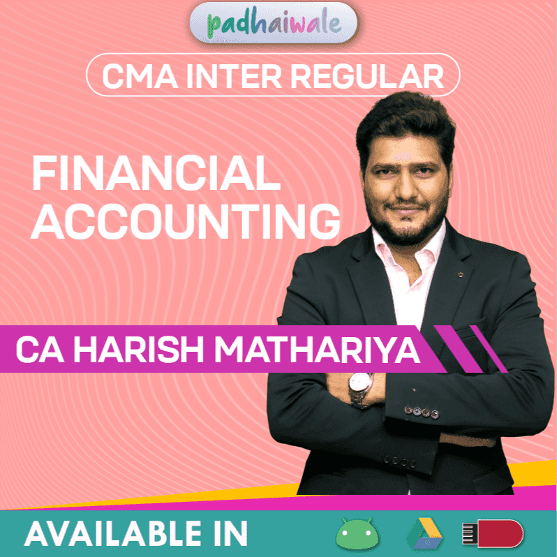CMA Inter Financial Accounting Regular Batch by CA Harish Mathariya