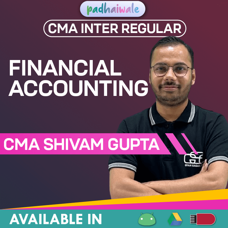 CMA Inter Financial Accounting Regular Online Classes with concept-based and exam-oriented preparation by MBA Shivam Gupta for ICMAI