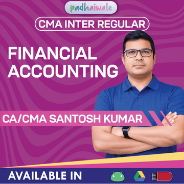 CMA Inter Financial Accounting Regular Classes by CA CMA Santosh Kumar as per ICMAI syllabus
