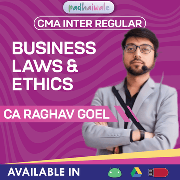 CMA Inter Business Laws and Ethics Regular Classes by CA Raghav Goel as per ICMAI syllabus