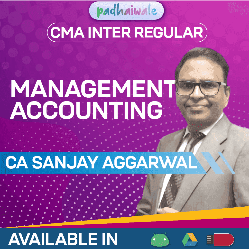 CMA Inter Management Accounting Regular Batch by CA Sanjay Aggarwal