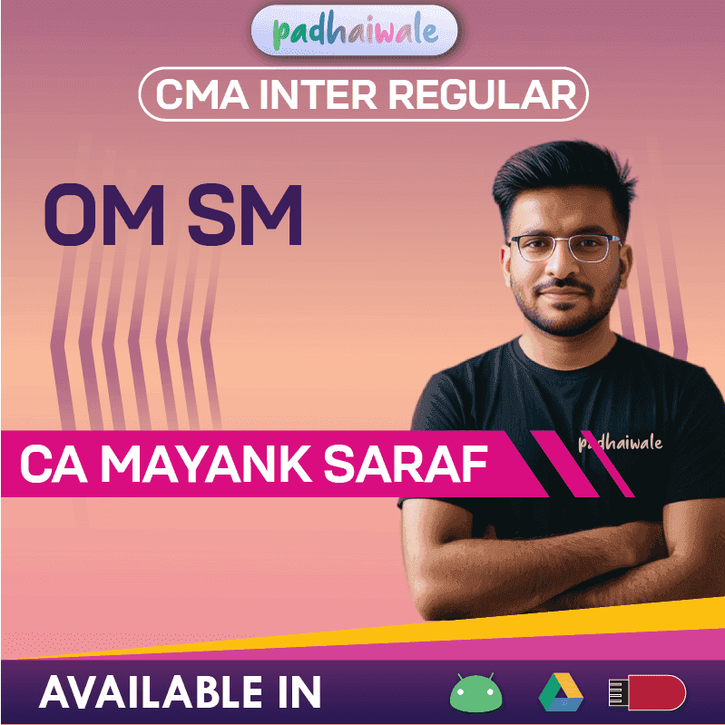 CMA Inter OM SM Regular Batch by CA Mayank Saraf