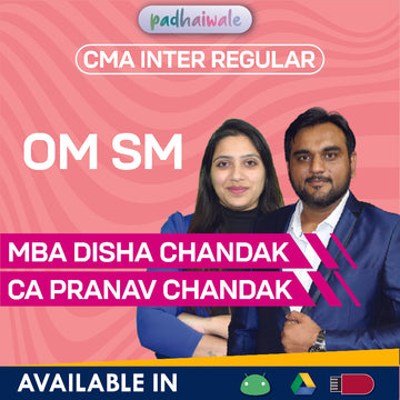 CMA Inter OM & SM Regular Batch by CA Pranav Chandak & MBA Disha Chandak – Complete Operations & Strategic Management Course as per ICMAI Syllabus