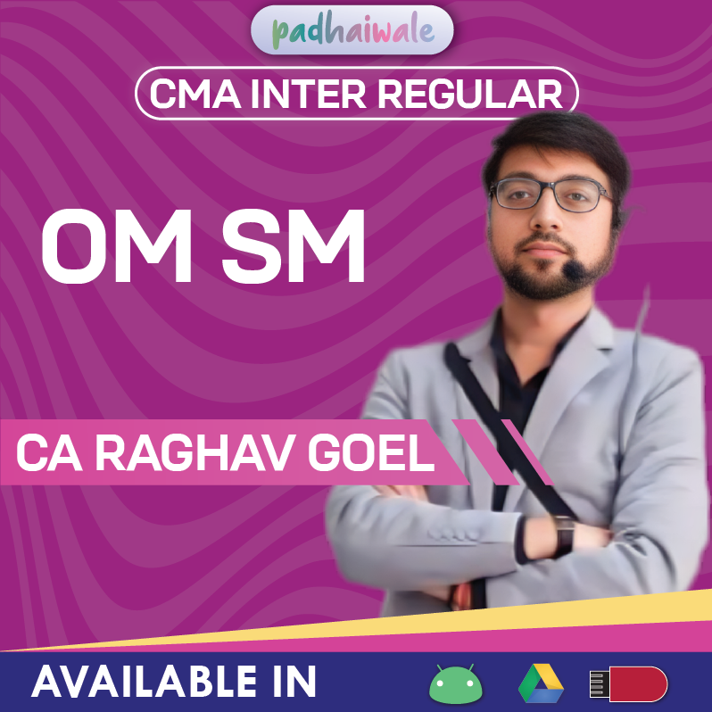 CMA Inter OM SM Regular Classes by CA Raghav Goel as per ICMAI syllabus