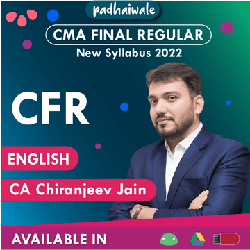 CMA Final CFR in English Regular Batch by CA Chiranjeev Jain