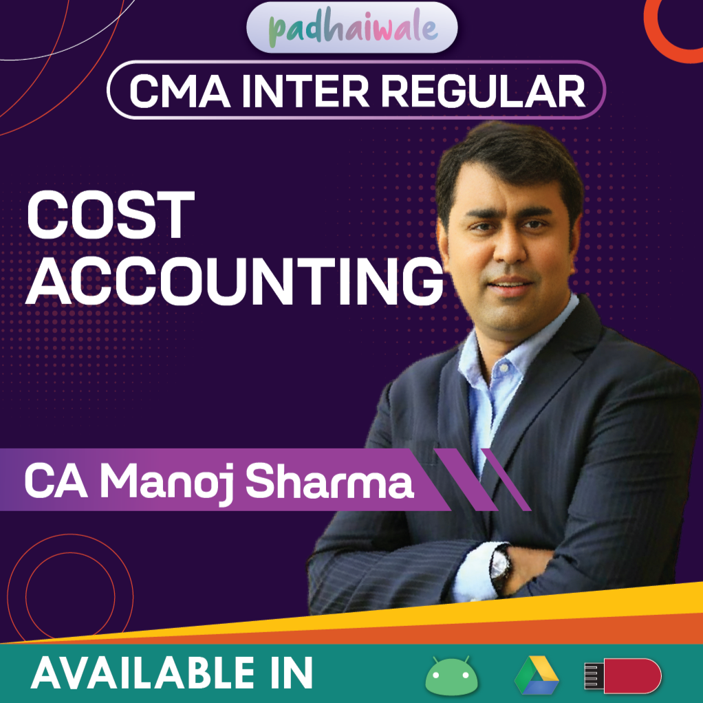 CMA Inter Cost Accounting Regular Batch by CA Manoj Sharma