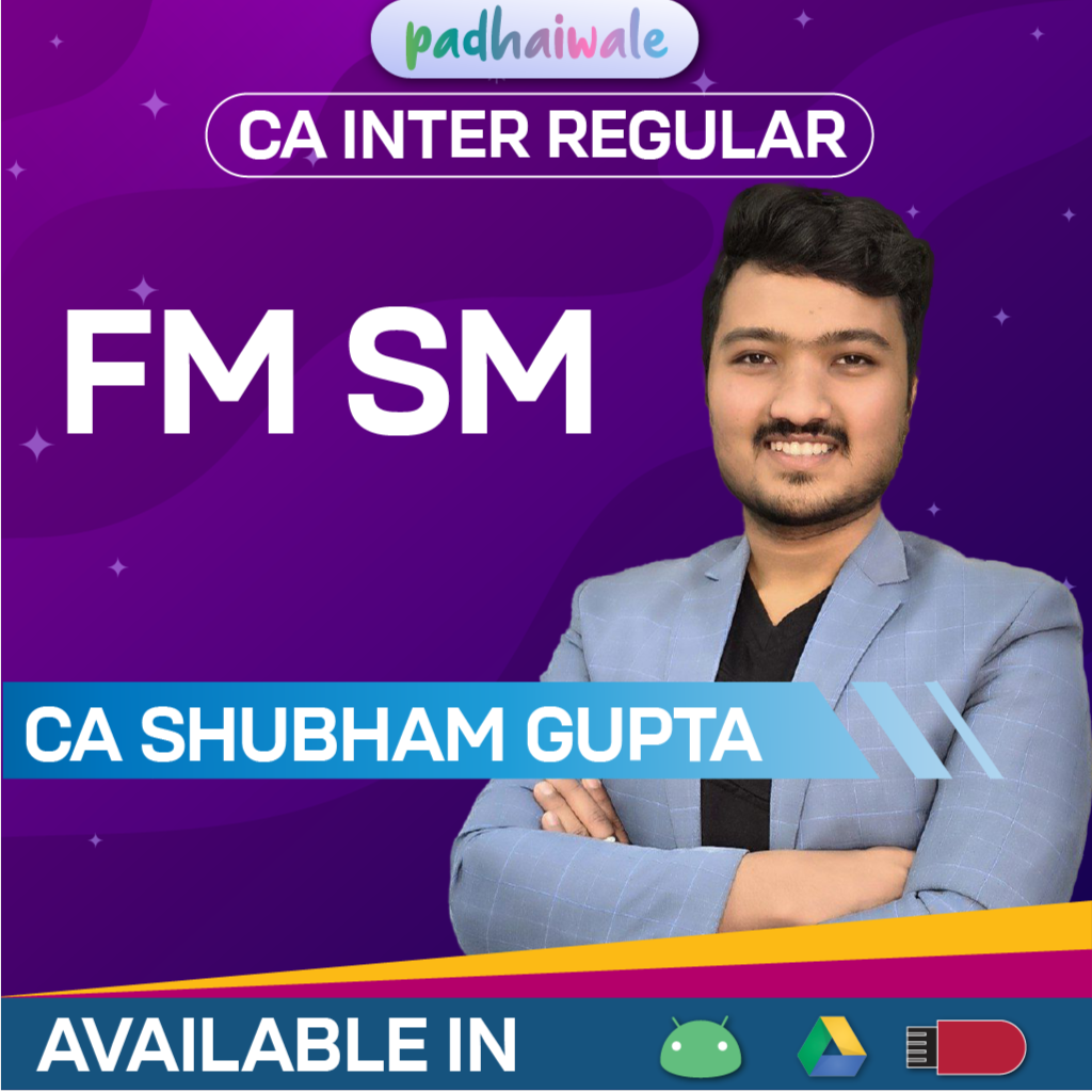 CA Inter FM SM Regular Batch New Scheme by CA Shubham Gupta