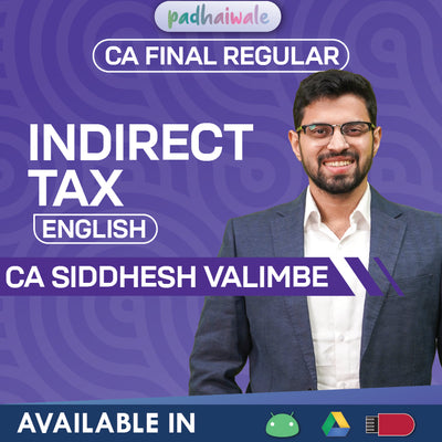 CA Final Indirect Tax (IDT) In English Regular Batch by CA Siddhesh Valimbe