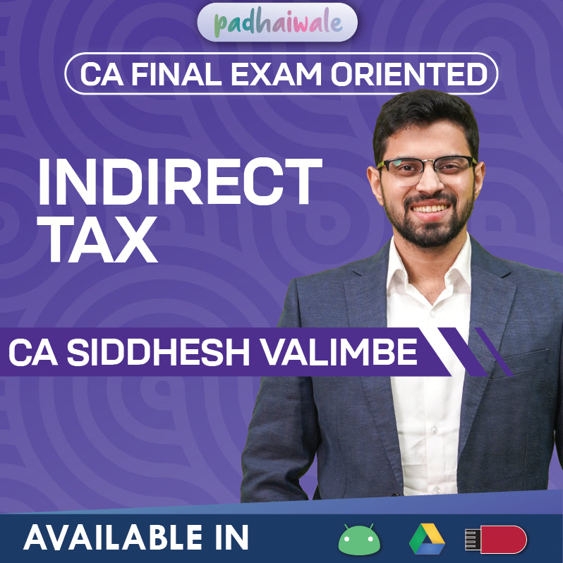 CA Final Indirect Tax (IDT) Exam Oriented FastTrack Batch by CA Siddhesh Valimbe
