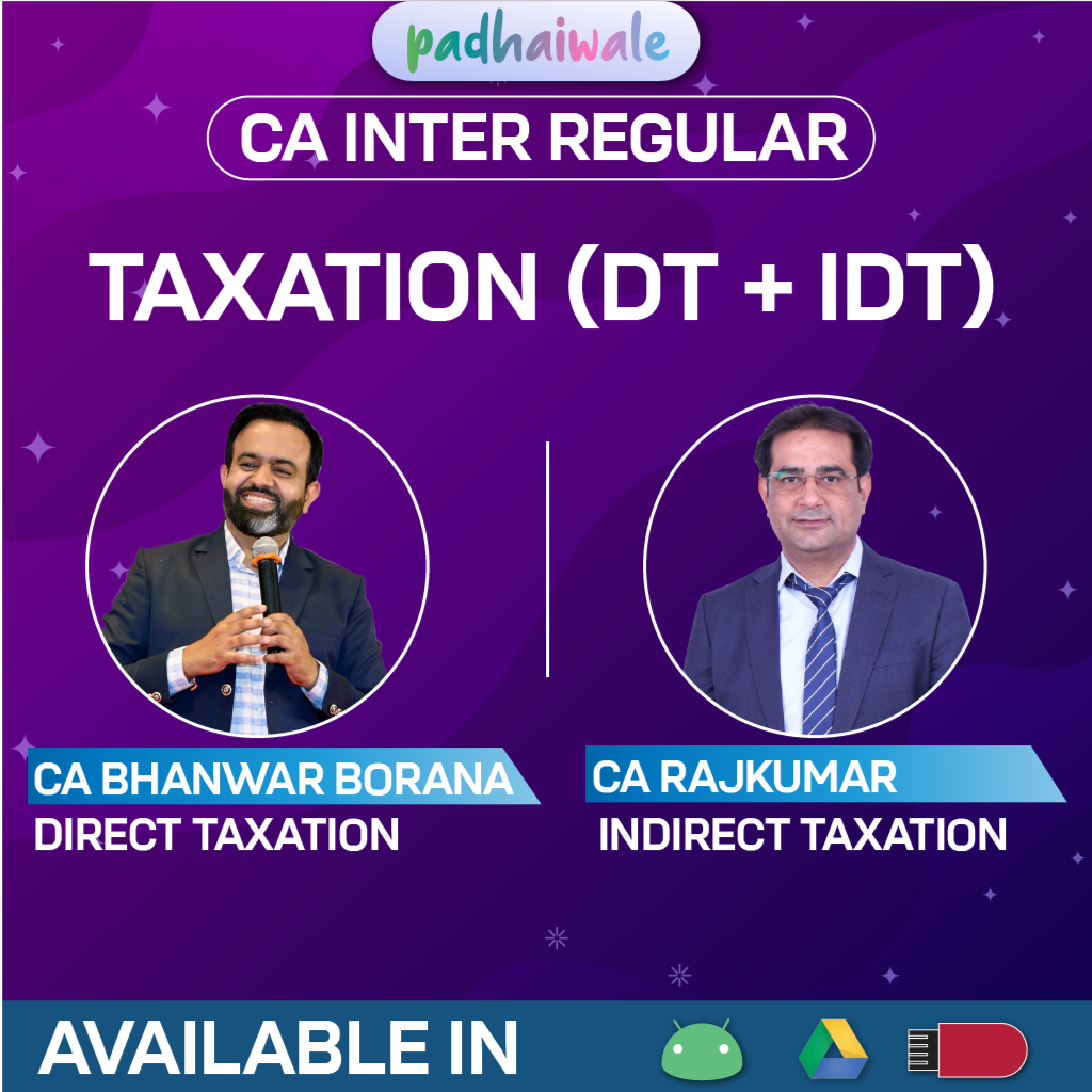 CA Inter Taxation (DT + IDT) Regular Live Batch New Scheme by CA Bhanwar Borana and CA Rajkumar