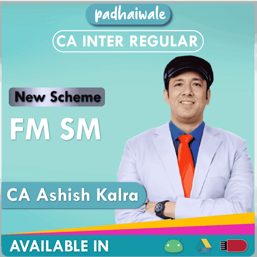 CA Inter FM SM Regular Batch New Scheme by CA Ashish Kalra