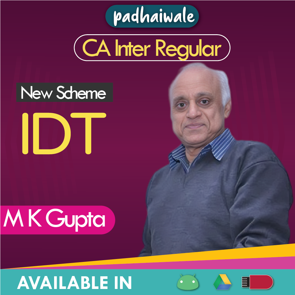 CA Inter IDT New Scheme M K Gupta