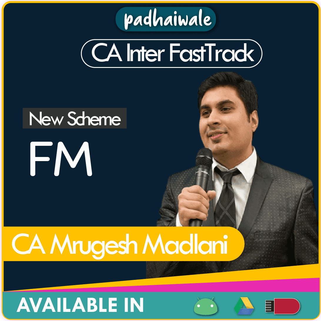 CA Inter FM FastTrack Batch New Scheme by CA Mrugesh Madlani