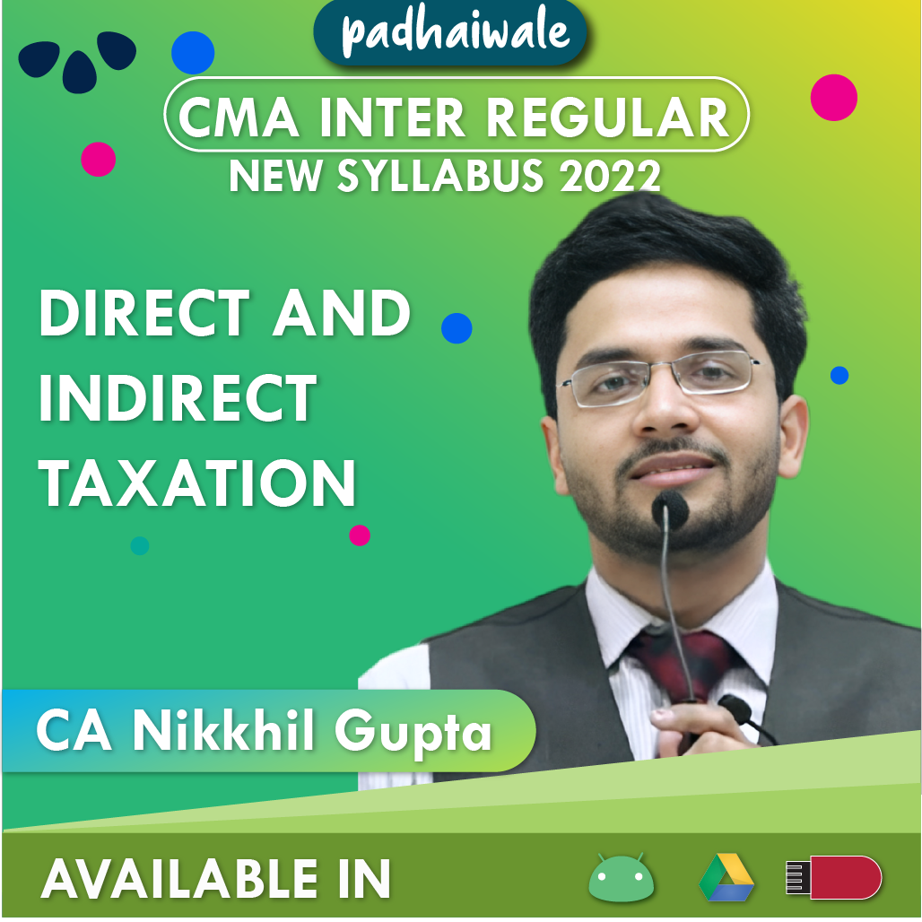 Direct and Indirect Taxation CMA Inter nikhil gupta