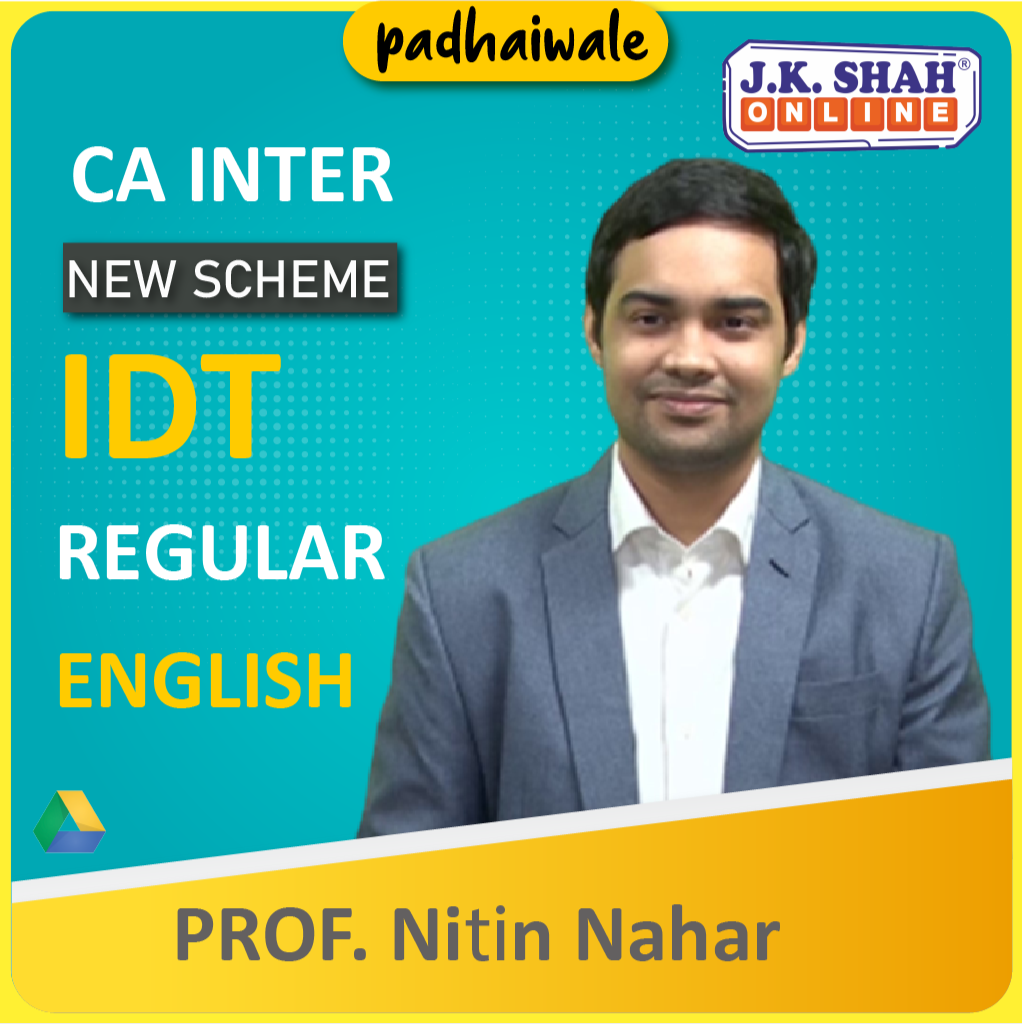 CA Inter IDT in English Regular Batch New Scheme by Prof Nitin Nahar