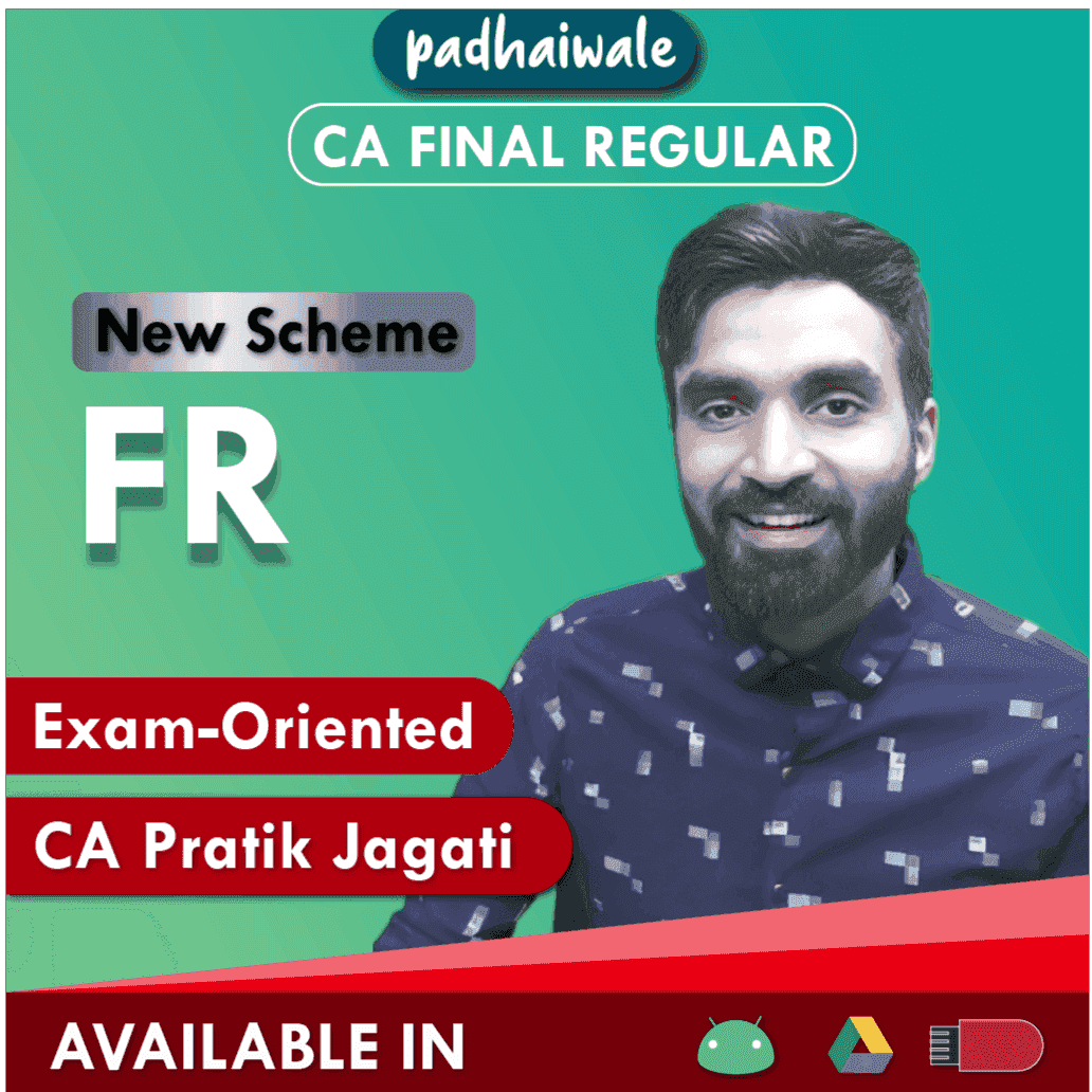 CA Final Financial Reporting (FR) Exam-Oriented Batch by CA Pratik Jagati