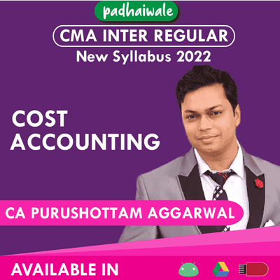 “CMA Inter Cost Accounting Regular Batch by CA Purushottam Aggarwal – Complete Cost Accounting Concepts & Exam Preparation”