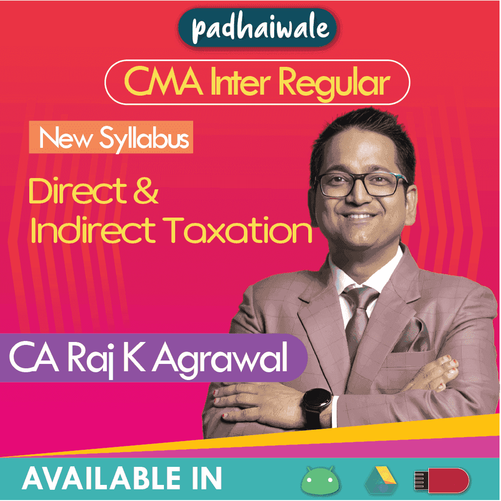 CMA Inter Direct and Indirect Taxation Regular Batch by CA Raj K Agrawal