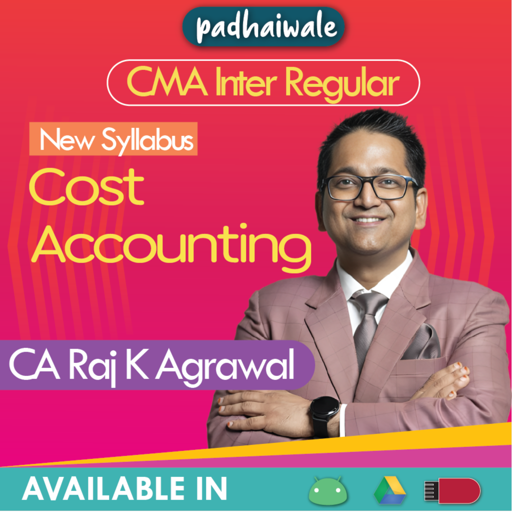 CMA Inter Cost Accounting Raj K Agrawal