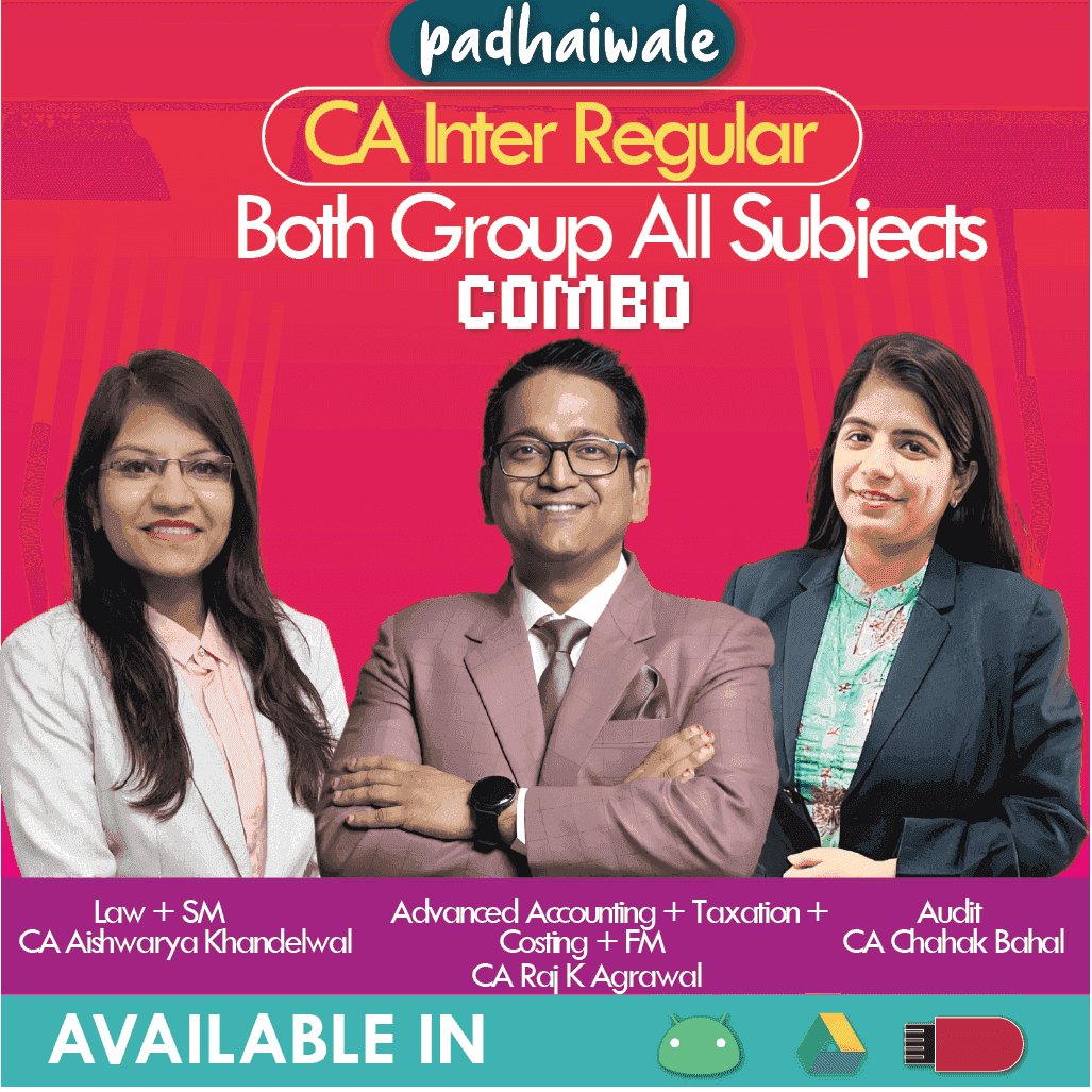 CA Inter Both Group All Subjects Combo Regular Batch New Scheme by CA Raj K Agrawal, CA Aishwarya Khandelwal, and CA Chahak Bahal