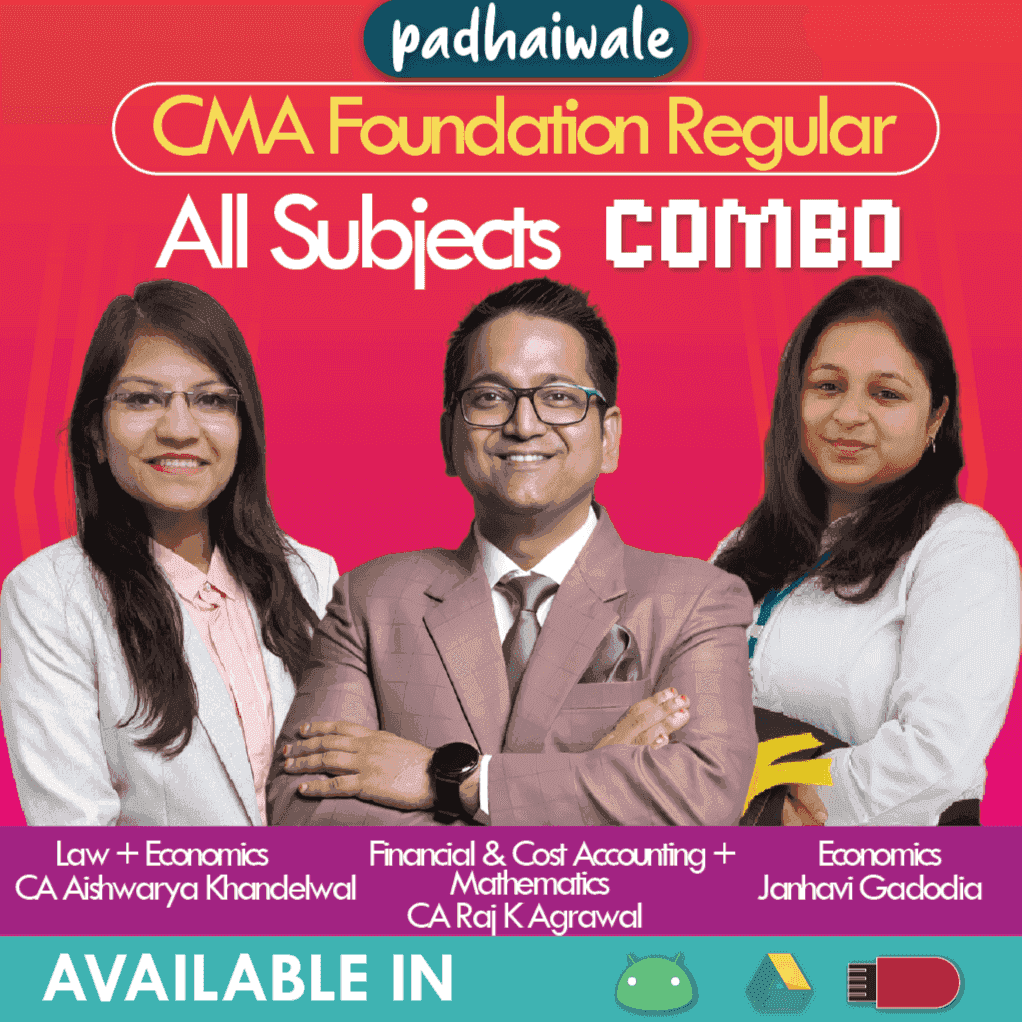 CMA Foundation All Subjects Combo Regular Batch by CA Raj K Agrawal, CA Aishwarya Khandelwal and Janhavi Gadodia