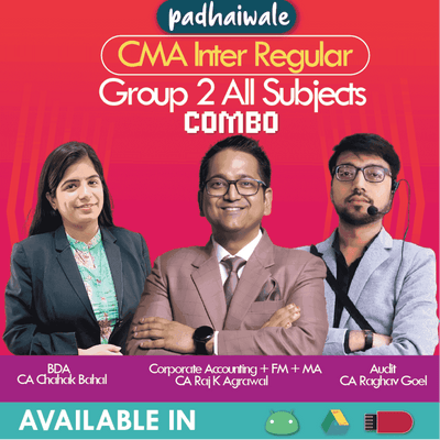 CMA Inter Group 2 All Subjects Combo Regular Batch by CA Raj K Agrawal, CA Chahak Bahal and CA Raghav Goel