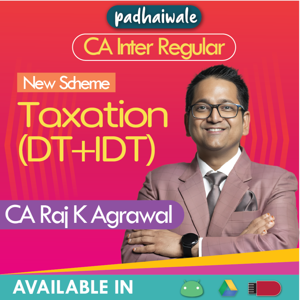 CA Inter Taxation (DT+IDT) New Scheme Raj K Agrawal