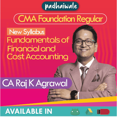 CMA Foundation Financial and Cost Accounting Regular Batch by CA Raj K Agrawal