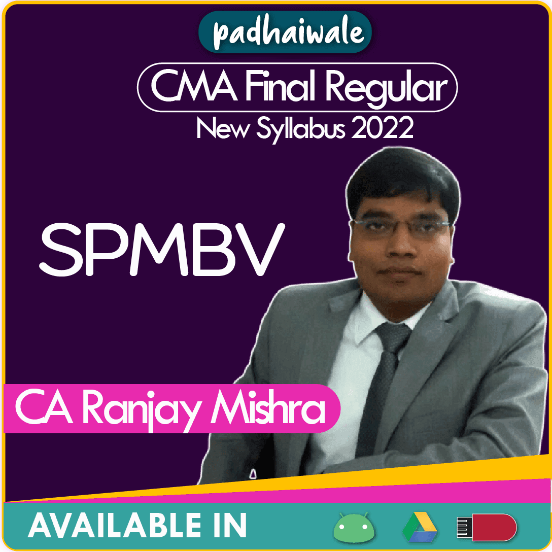 CMA Final SPM BV Regular Batch by CA Ranjay Mishra