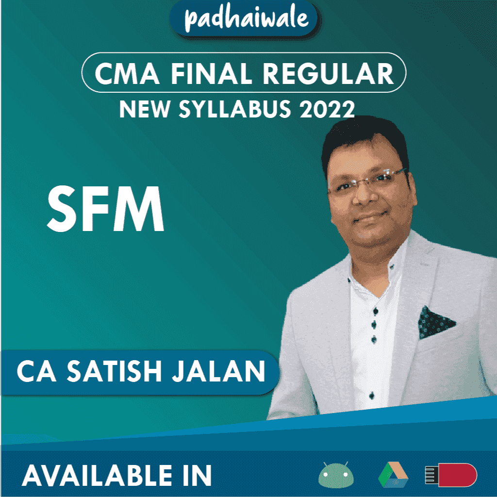 CMA Final SFM Regular Batch by CA Satish Jalan