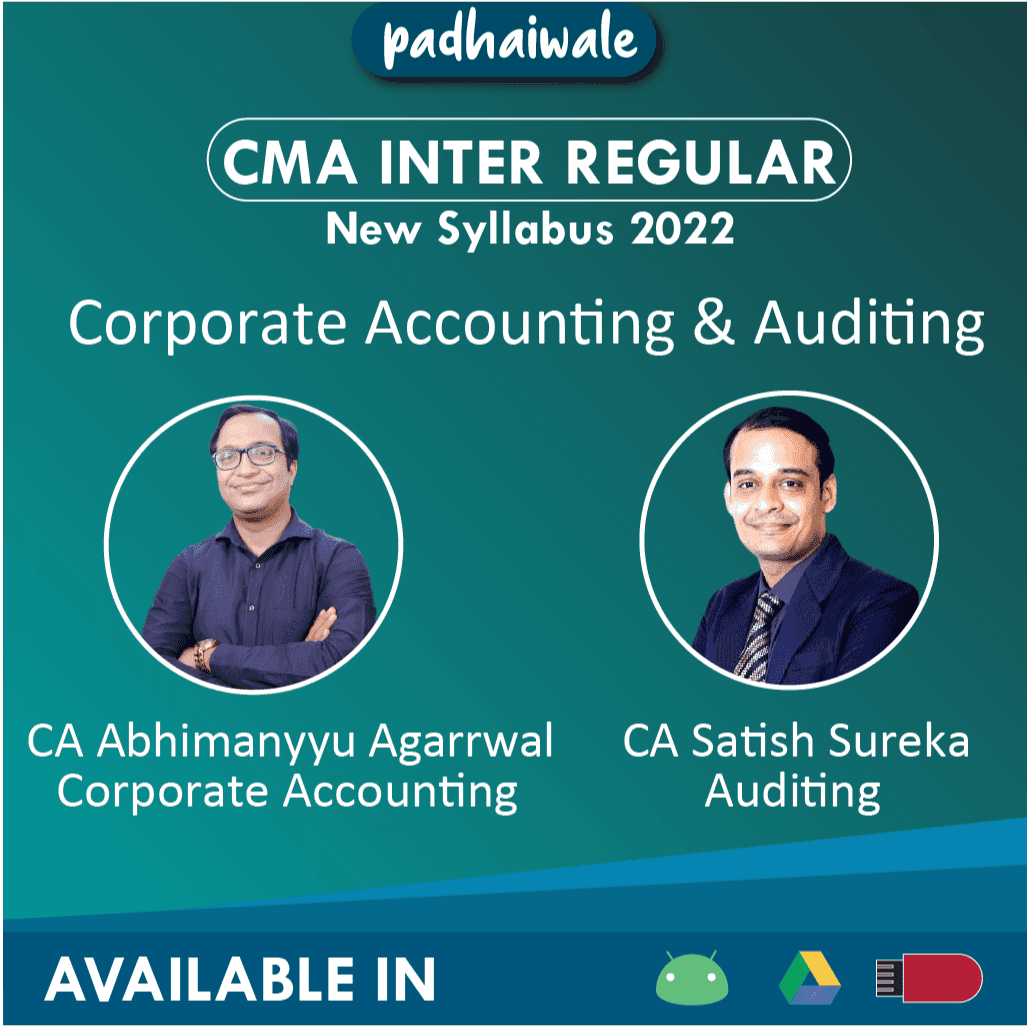 CMA Inter Corporate Accounting & Auditing Regular Batch by CA Abhimanyyu Agarrwal & CA Satish Sureka