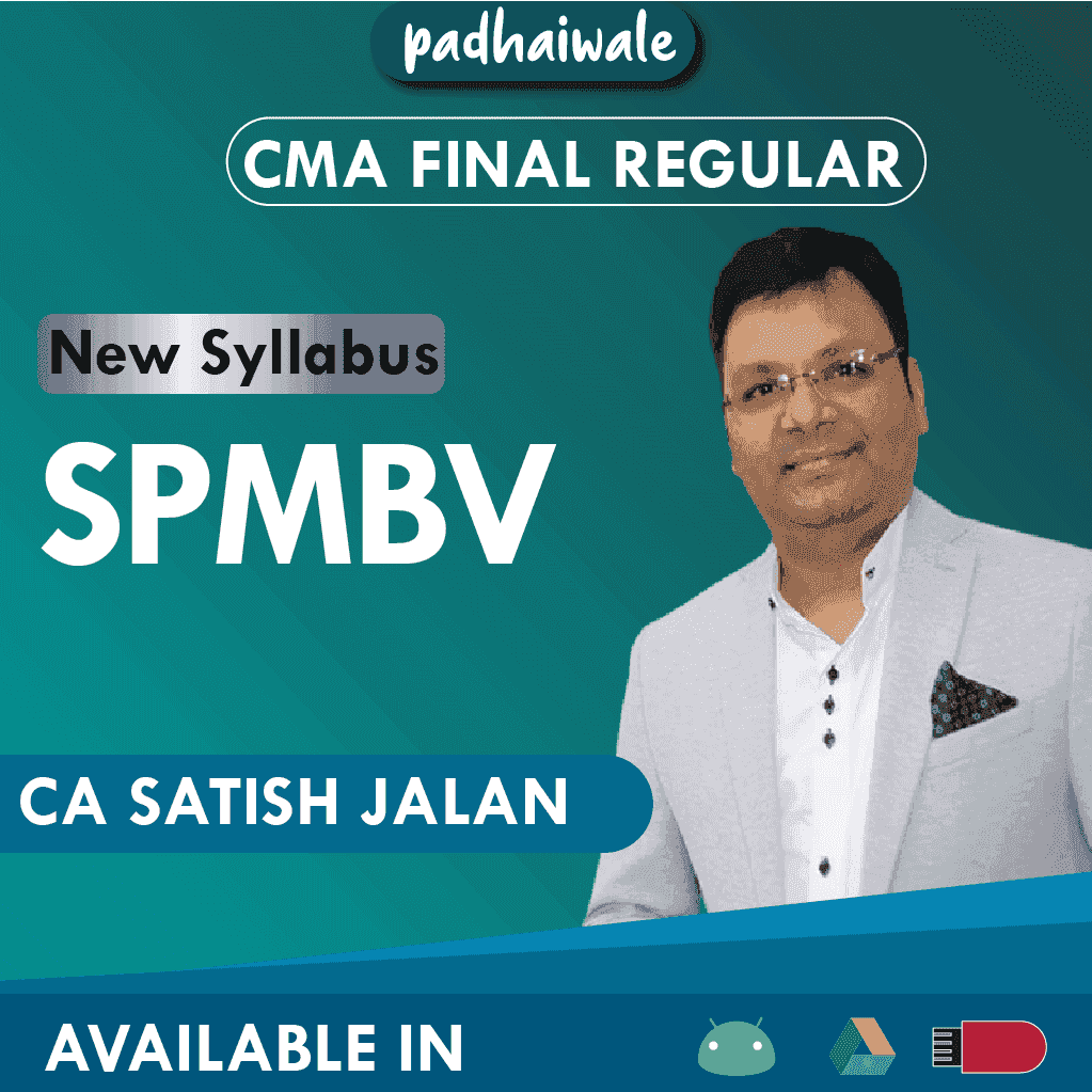 CMA Final SPMBV Regular Batch by CA Satish Jalan