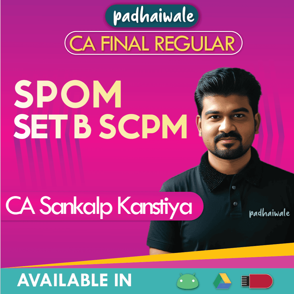 CA Final Set B SPOM (SCPM) Regular Batch By CA Sankalp Kanstiya