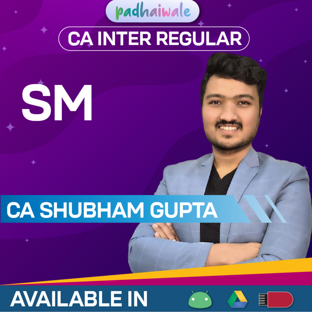 CA Inter SM Regular Batch New Scheme by CA Shubham Gupta