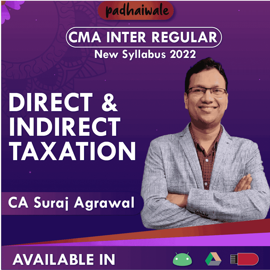 CMA Inter Direct and Indirect Taxation Regular Batch by CA Suraj Agrawal