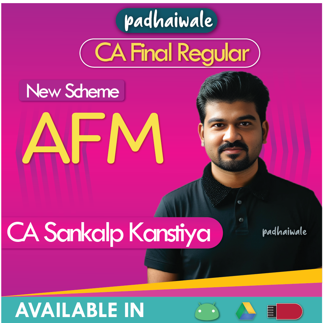 CA Final AFM Regular Batch by CA Sankalp Kanstiya