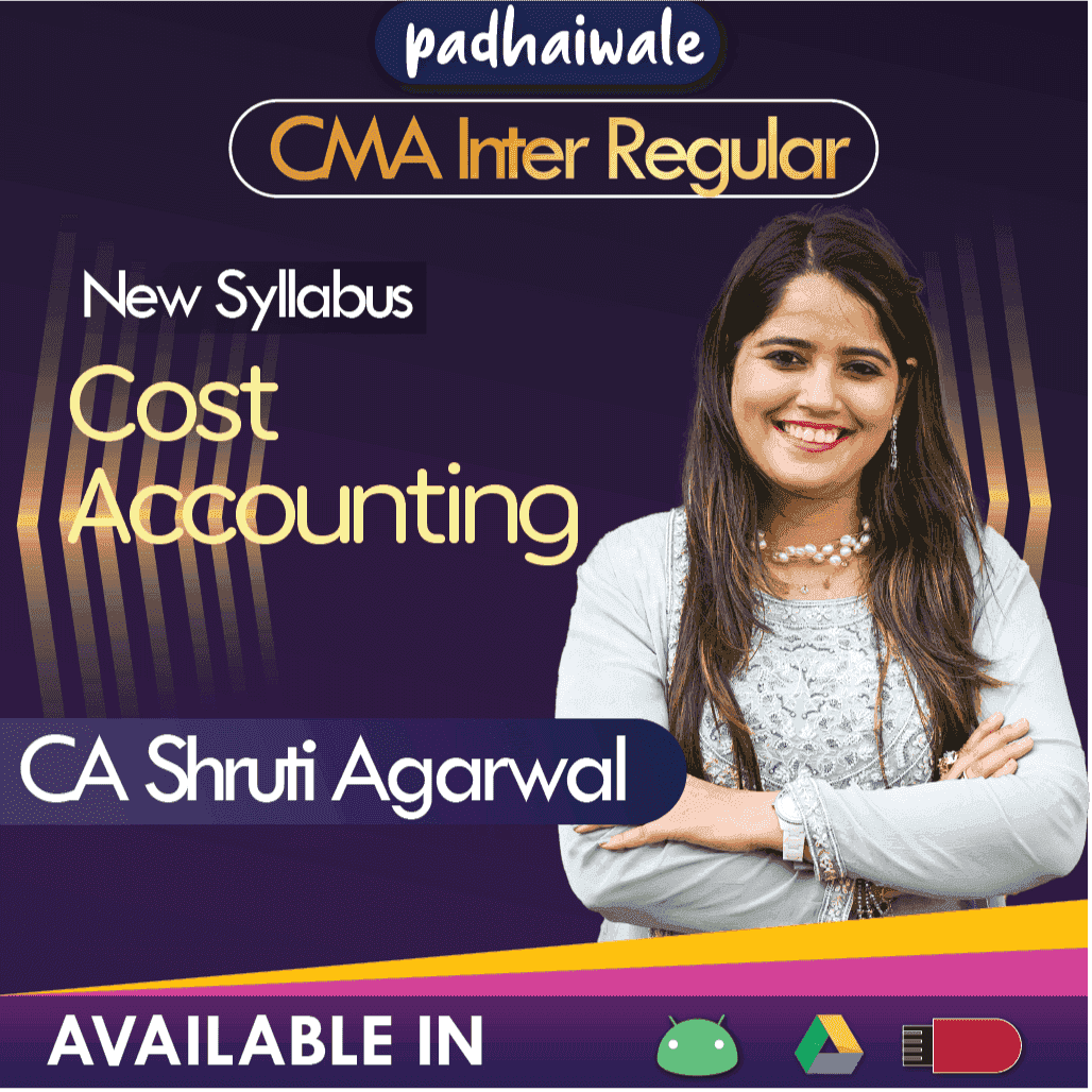 CMA Inter Cost Accounting Regular Batch by CA Shruti Agarwal