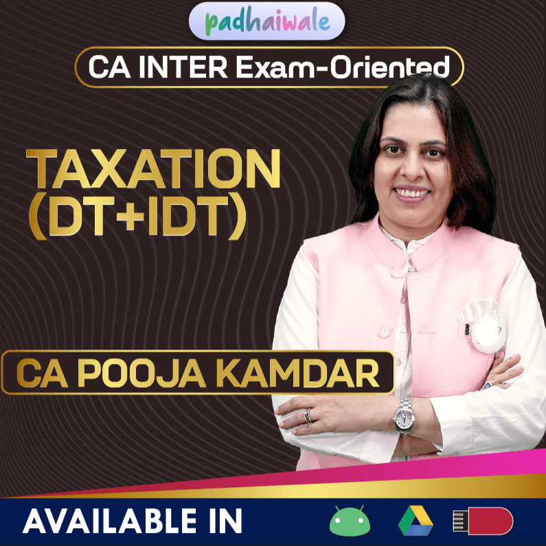 CA Inter Taxation (DT+IDT) Exam-Oriented Batch by CA Pooja Kamdar
