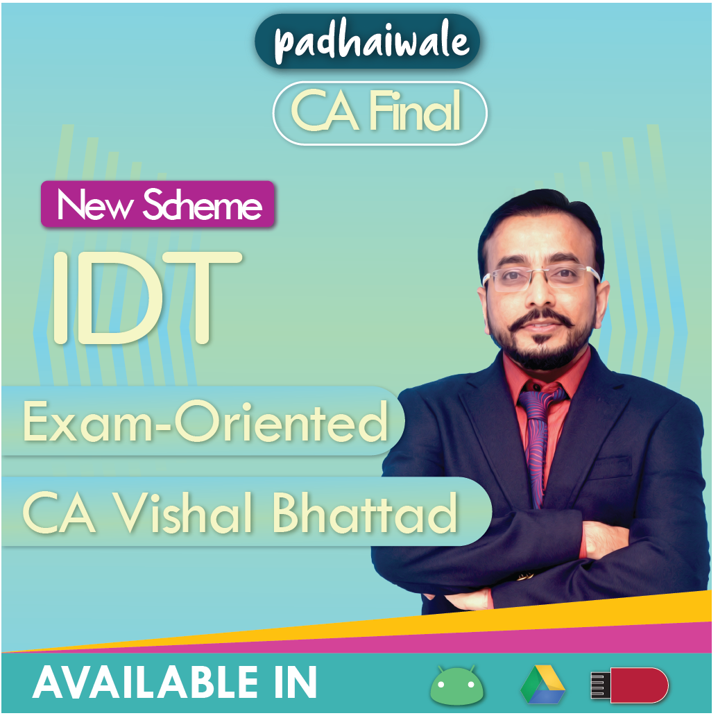CA Final IDT Exam-Oriented New Scheme Vishal Bhattad