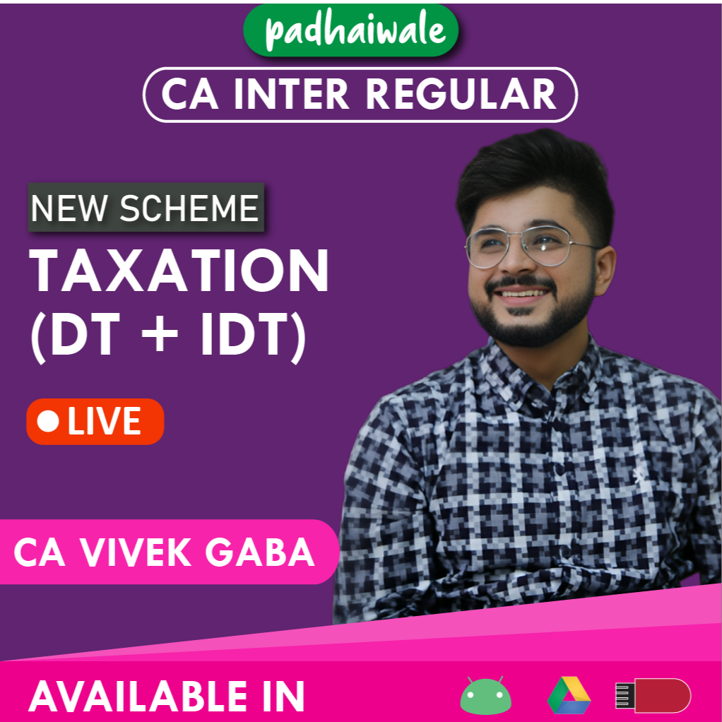 CA Inter Taxation (DT+IDT) Live New Scheme Vivek Gaba