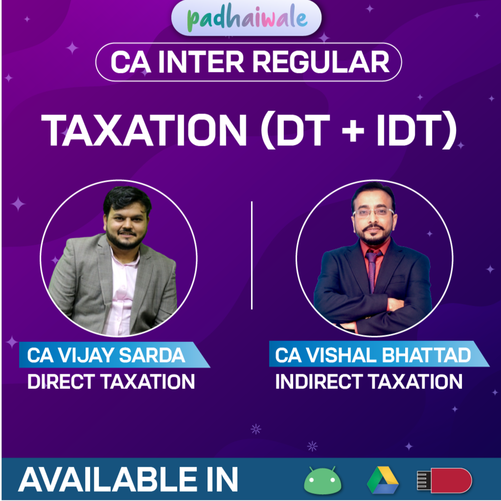CA Inter Taxation (DT+IDT) Regular Batch New Scheme by CA Vijay Sarda and CA Vishal Bhattad