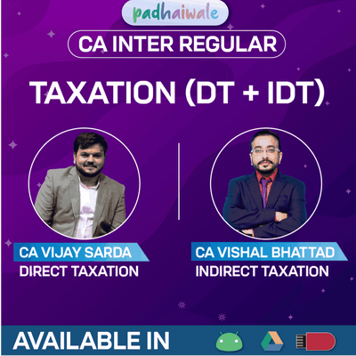 CA Inter Taxation (DT + IDT) Regular Batch by CA Vijay Sarda & CA Vishal Bhattad – Complete Direct & Indirect Tax Course for ICAI Exams